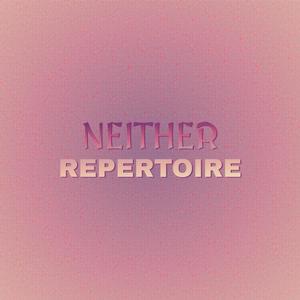 Neither Repertoire