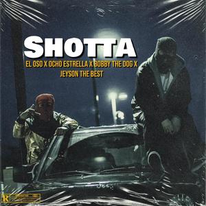 Shotta (feat. Jeyson The Best, Ocho Estrella & El Oso)