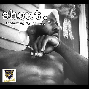 Shout (feat. Ty Causey)