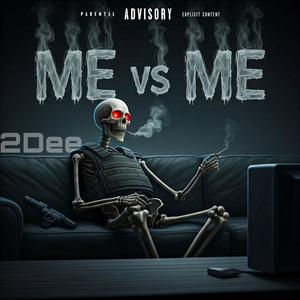 Me vs Me (Explicit)