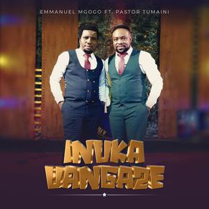 INUKA UANGAZE (feat. Pastor Tumaini)