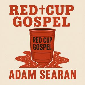 Red Cup Gospel