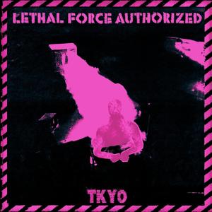 Lethal Force Authorized