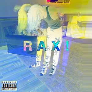 RAX! (Explicit)