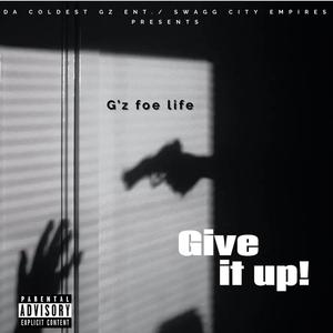Give it up (feat. Swaggelato) (Explicit)