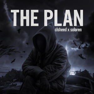 THE PLAN (feat. Clsheed) (Explicit)