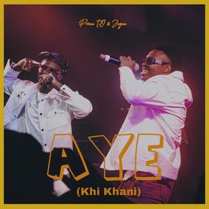 AYE (Khi Khani) (feat. Jeycee)