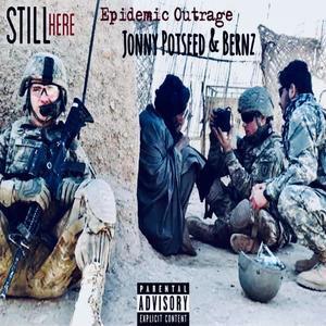 Still Here(feat. Bernz & Jonny Potseed) (Explicit)