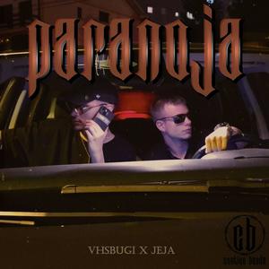 Paranoja (feat. VHSBugi & JEJA) [Explicit]