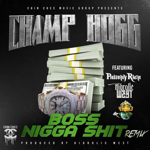 Boss Nigga **** (Remix) [feat. P3, Philthy Rich & Hydrolic West] [Explicit]