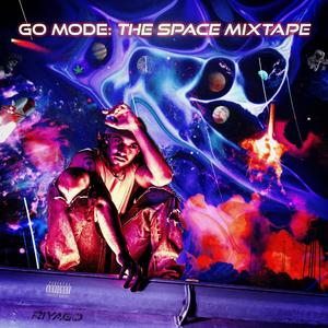 GO MODE: The Space Mixtape (Explicit)