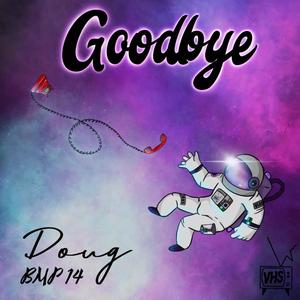 GOODBYE (feat. BMP 14)