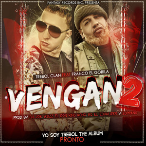 Vengan 2(feat. Franco el Gorila)