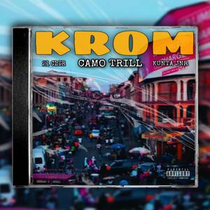 Krom (feat. 21 cltr & Kunta Jnr) [Explicit]