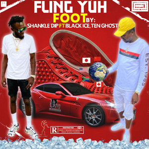 Fling Yuh Foot (Explicit)