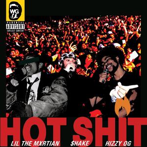 HOT **** (feat. HizzyOG, $hake & Lil the Mxrtian) [Explicit]