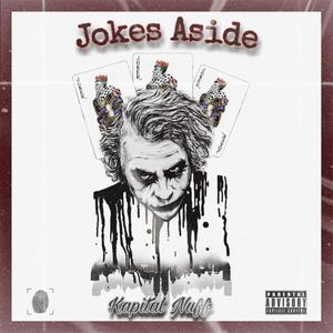 Jokes aside (Explicit)