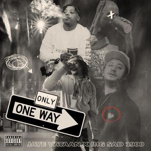 Only One Way (Explicit)