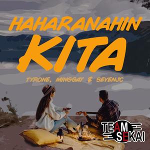 Haharanahin Kita (feat. Minggay)