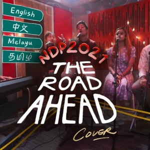 The Road Ahead (in 4 Languages) (feat. Faisal, Izzy, Atikah, Thiva & Austin)