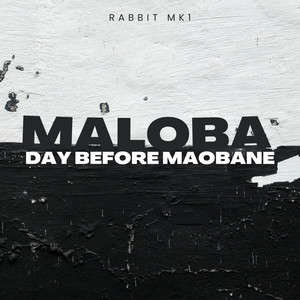 Maloba (Day Before Maobane)