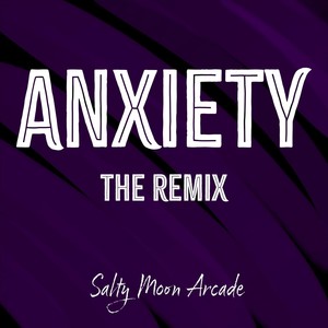 Anxiety (Remix)