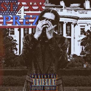 STAXX4PREZ (Explicit)