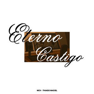 Thiago Maciel - ETERNO CASTIGO