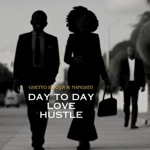 Day to Day Love Hustle