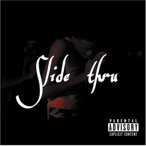 Slide Thru (Explicit)