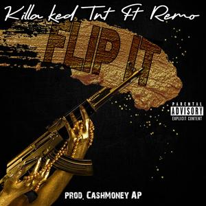 Flip It (Feat. Rem0) [Explicit]