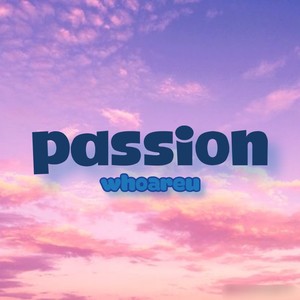 Passion (Explicit)