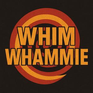 Whim Whammie (Explicit)