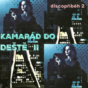 Kamarád do deště 2 / Diskopříběh 2 (Original Motion Picture Soundtrack)