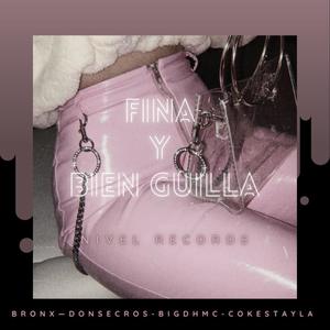 Fina y Bien Guilla (feat. Bronx, Donsecros & Cokestayla) [Explicit]