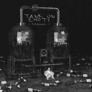 tank on empty (Explicit)