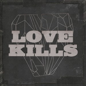 love kills