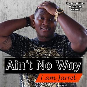 Aint No Way