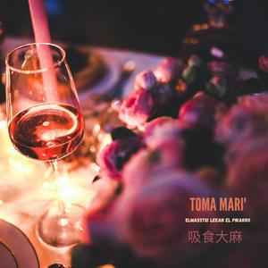 Toma Mari' (feat. Leean & El Pikarro)