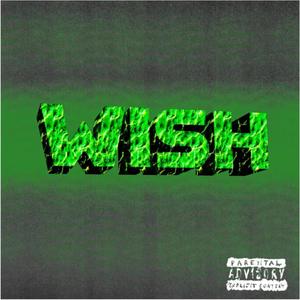 Wish (Explicit)