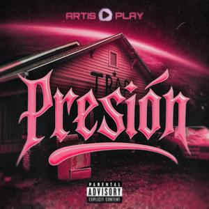 Presión (feat. Theizzyboy & Dazi502) (Explicit)