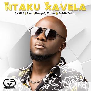 Ntaku Xavela (feat. Dony-G, Xnipe & GoldieZethu)