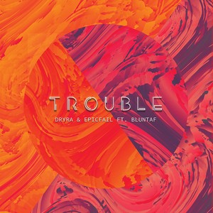 Trouble (麻烦)