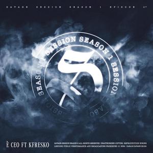 SESSION VOL.1.27 - È Ceo (feat. Kfresco) [Explicit]