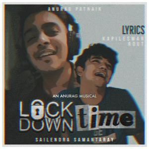 Oye Hoye Lock DownTime (feat. Sailendra Samantray)