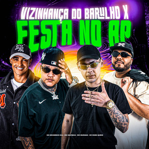 VIZINHANÇA DO BARULHO x FESTA NO AP (Explicit)