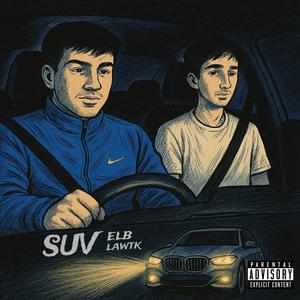 SUV (feat. Lawtk) (Explicit)