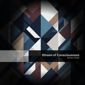 Stream of Consciousness