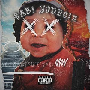 Rabi youngin' (Explicit)