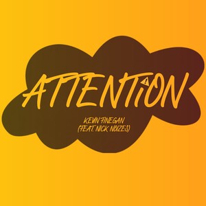 ATTENTION (feat. Nick Noizes)